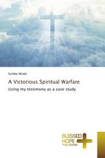 A Victorious Spiritual Warfare