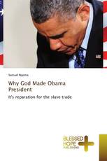 Why God Made Obama President