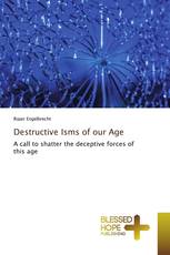 Destructive Isms of our Age