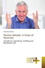 Positive Attitude: A Virtue of Necessity