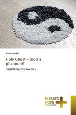 Holy Ghost – (not) a phantom!?