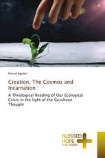 Creation, The Cosmos and Incarnation :