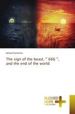 The sign of the beast, ' 666 ', and the end of the world