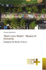 ‘Black Lives Matter’ Myopia of Humanity