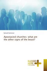 Apostasied churches: what are the other signs of the beast?