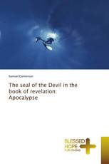 The seal of the Devil in the book of revelation: Apocalypse