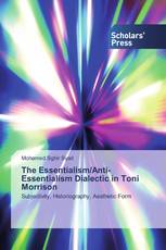 The Essentialism/Anti-Essentialism Dialectic in Toni Morrison