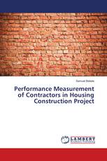 Performance Measurement of Contractors in Housing Construction Project