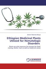 Ethiopian Medicinal Plants Utilized for Hematologic Disorders