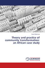Theory and practice of community transformation: an African case study