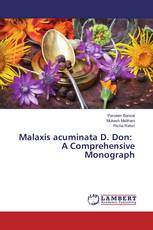Malaxis acuminata D. Don: A Comprehensive Monograph