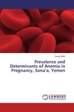 Prevalence and Determinants of Anemia in Pregnancy, Sana’a, Yemen