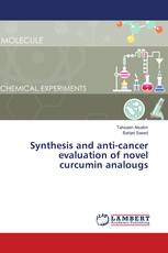 Synthesis and anti-cancer evaluation of novel curcumin analougs