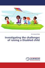 Investigating the challenges of raising a Disabled child