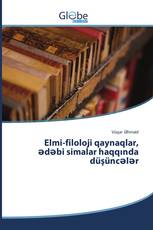 Elmi-filoloji qaynaqlar, ədəbi simalar haqqında düşüncələr