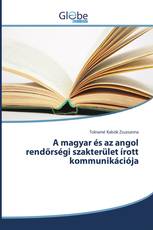 A magyar és az angol rendőrségi szakterület írott kommunikációja