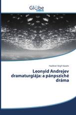 Leonyid Andrejev dramaturgiája: a pánpsziché dráma