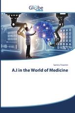 A.I in the World of Medicine