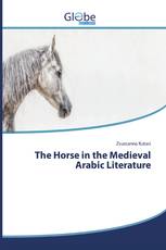 The Horse in the Medieval Arabic Literature