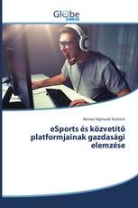 eSports és közvetítő platformjainak gazdasági elemzése