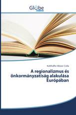 A regionalizmus és önkormányzatiság alakulása Európában