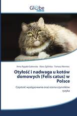 Otyłość i nadwaga u kotów domowych (Felis catus) w Polsce