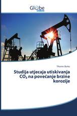 Studija utjecaja utiskivanja CO₂ na povećanje brzine korozije