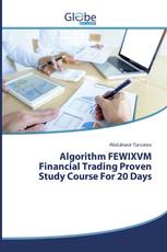 Algorithm FEWIXVM Financial Trading Proven Study Course For 20 Days