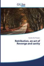 Retribution, an act of Revenge and sanity