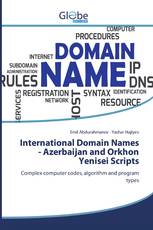 International Domain Names - Azerbaijan and Orkhon Yenisei Scripts