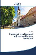 Fragmenti iz kulturnog i književnog života u Bjelovaru