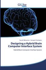 Designing a Hybrid Brain Computer Interface System