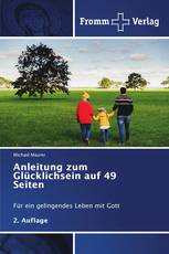 Anleitung zum Glücklichsein auf 49 Seiten