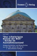 “Das schwierigste Bistum der Welt” – Kirche im Ausnahmezustand