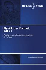 Mystik der Freiheit Band I