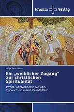 Ein „weiblicher Zugang“ zur christlichen Spiritualität