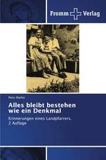 Alles bleibt bestehen wie ein Denkmal