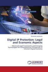 Digital IP Protection: Legal and Economic Aspects