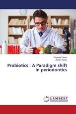 Probiotics : A Paradigm shift in periodontics