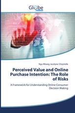 Perceived Value and Online Purchase Intention: The Role of Risks