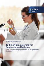4D Smart Biomaterials for Regenerative Medicine