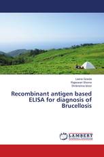 Recombinant antigen based ELISA for diagnosis of Brucellosis