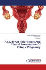 A Study On Risk Factors And Clinical Presentation Of Ectopic Pregnancy