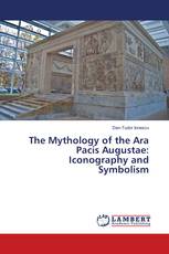 The Mythology of the Ara Pacis Augustae: Iconography and Symbolism
