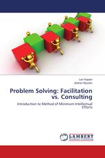 Problem Solving: Facilitation vs. Consulting