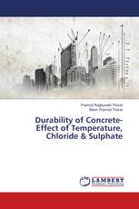 Durability of Concrete-Effect of Temperature, Chloride & Sulphate