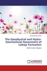 The Geophysical and Hydro-Geochemical Assessment of Lokoja Formation
