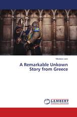 A Remarkable Unkown Story from Greece