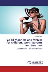 Good Manners and Virtues for children, teens, parents and teachers
