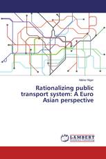 Rationalizing public transport system: A Euro Asian perspective